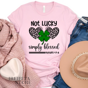 St. Patrick's Day T-shirt "Not Lucky Simply Blessed"