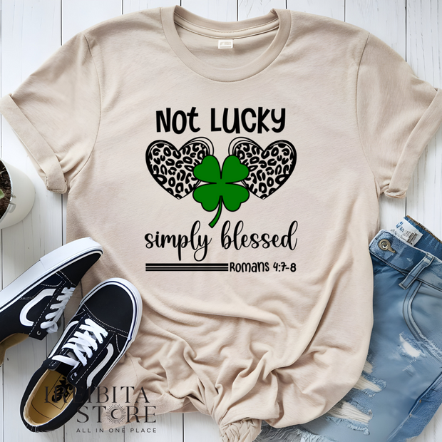 St. Patrick's Day T-shirt "Not Lucky Simply Blessed"